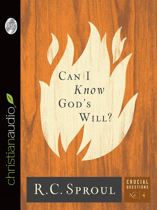 Title details for Can I Know God's Will? by R.C. Sproul - Available
